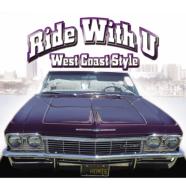 Various/Ride With U West Coast Style