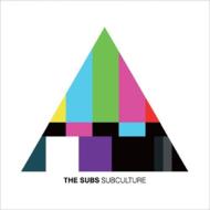 THE SUBS/Subculture
