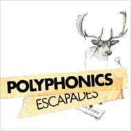 Polyphonics/Escapades