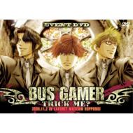 Event Dvd [bus Gamer-Trick Me ?-]