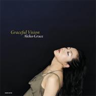 アキコグレース / グレースフルヴィジョン Akiko Grace – Graceful Vision – CD (Album), 2008 [r3701736