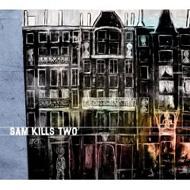 Sam Kills Two/Sam Kills Two