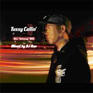 SATUSSY/Tussy Callin' Mixed By Dj Kan