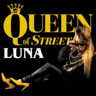 LUNA/Queen Of Street