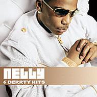 Nelly/6 Derrty Hits (Ltd)