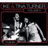 Ike  Tina Turner/Archive Series Volumes 5 Pushin