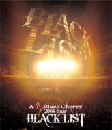 Acid Black Cherry/2008 Tour Black List