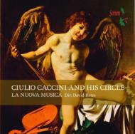 カッチーニ（1551-1618）/Giulio Caccini ＆ His Circle： D. bates(Ct) / La Nuova Musica