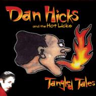 Dan Hicks/Tangled Tales