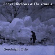 Robyn Hitchcock/Goodnight Oslo