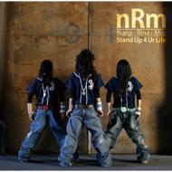 nRm/Stand Up 4ur Life