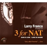 Larry Franco/3 For Nat Jazz Alla Fioreria Live
