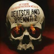 Deutschland Brennt: Vol.2