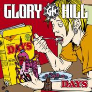 GLORY HILL/Days