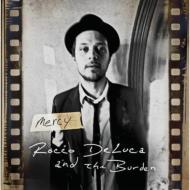 Rocco Deluca  The Burden/Mercy
