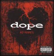 Dope (Rock)/No Regrets