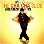 Mr C/Cha Cha Slide