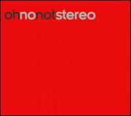 Oh No Not Stereo/3