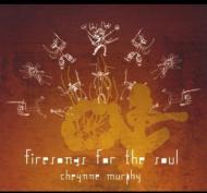 Firesongs For The Soul