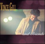 Vince Gill/Vince Gill  Friends