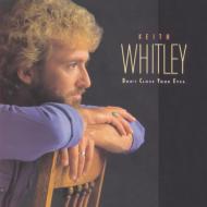 Keith Whitley/Don't Close Your Eyes
