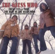 These Eyes & More: The Best Of The Guess Who