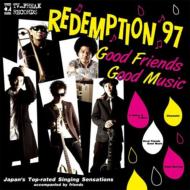 REDEMPTION 97/Good Friends Good Music