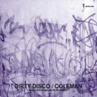 Coleman (Dance)/Dirty Disco