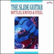 Various/Slide Guitar�� Bottles Knives �� Steel