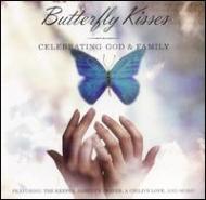 Various/Butterfly Kisses Celebrating God  Family