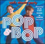 Childrens (子供向け)/Kid's Dance Express： Pop ＆ Bop