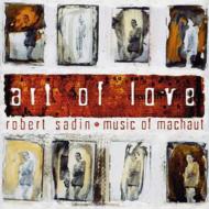 Robert Sadin/Art Of Love-music Of Machaut