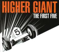 Higher Giant/First Five (Digi)