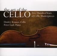 *˥Х*/The Art Of The Cello-200 Years Of Cello Masterpieces Kouzov(Vc) P. laul(P)