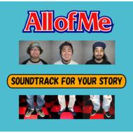 All of Me/Soundtrack For Your Story