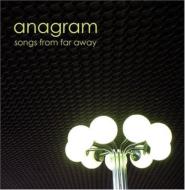 Anagram (Rock)/Songs From Far Away