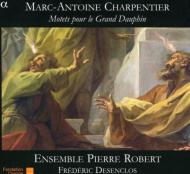 シャルパンティエ、マルカントワーヌ（1643-1704）/Motets Pour Le Grand Dauphin： Desenclos / Ensemble Pierre Robert