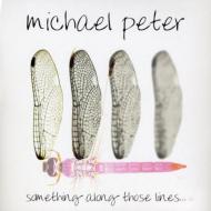 Michael Peter/Something Along Those Lines