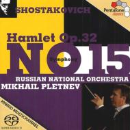 Symphony No.15, selections from Hamlet : Pletnev / Russian National Orchestra (Hybrid)