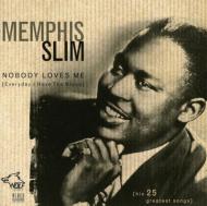 Memphis Slim/Nobody Loves Me Everyday I Have The Blues