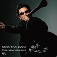 ůJ/Slide The Bone