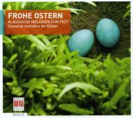 コンピレーション/Frohe Ostern-classical Melodies For Easter