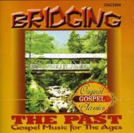 Lawrence Roberts/Bridging The Past Gospel Music For The Ages