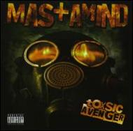 Mastamind/Toxic Avenger