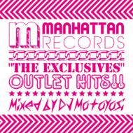 Dj Motoyosi/Manhattan Records The Exclusives - Outlet Hits