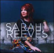 Sarah Reeves/Sweet Sweet Sound
