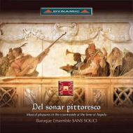 Baroque Classical/Del Sonar Pitoresco Ensemble Barocco Sans Souci