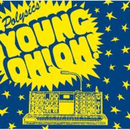 POLYSICS/Young Oh! Oh! (+dvd)(Ltd)