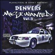 Playalitical/Denver's Most Wanted Vol.3