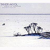 Taner Akyol/Bird Of Passage
